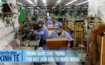 Trung Quốc chú trọng thu hút vốn đầu tư nước ngoài