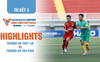 Highlight Trường ĐH Thủy Lợi - Trường ĐH Trà Vinh | Tứ kết 3 TNSV THACO Cup 2024