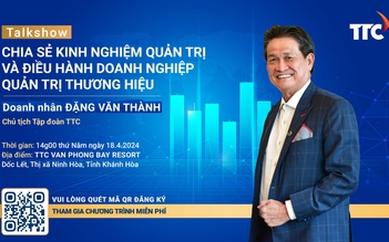 Chia sẻ kinh nghiệm quản trị điều hành của Chủ tịch TTC Đặng Văn Thành