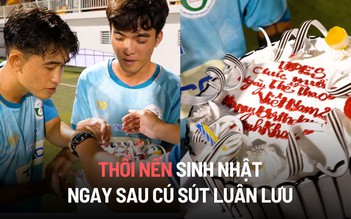 Thổi nến sinh nhật ngay sau cú sút luân lưu: ‘Kỷ niệm tuyệt vời nhất đời sinh viên’