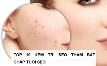 Top 10 kem trị sẹo thâm hiệu quả cho làn da mềm mịn, tươi sáng đều màu