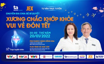 Tư vấn trực tuyến: Bí quyết chăm sóc xương khớp chắc khỏe mùa Tết