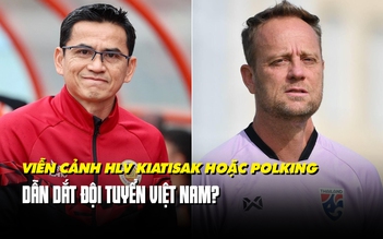 2 cựu HLV đội tuyển Thái Lan dẫn dắt đội tuyển Việt Nam: Liệu có khả thi?
