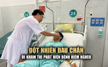 Đột nhiên đau chân, người đàn ông phát hiện mắc bệnh hiểm nghèo