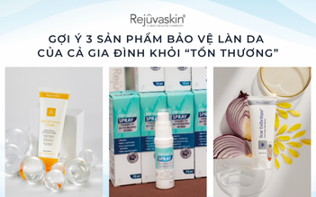 Gợi ý 3 sản phẩm bảo vệ làn da của cả gia đình khỏi 'tổn thương'