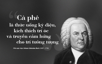 Kỳ 103: Âm nhạc từ tình yêu cà phê