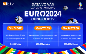 Data vô vàn, sẵn sàng tận hưởng EURO 2024 cùng ClipTV