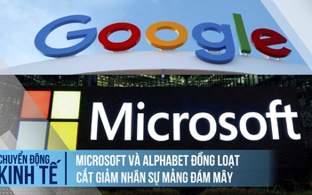 Microsoft và Alphabet đồng loạt cắt giảm nhân sự mảng đám mây