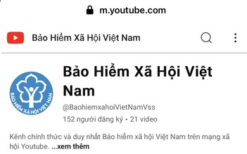 BHXH Việt Nam mở kênh thông tin trên YouTube