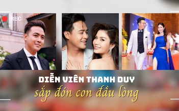 Diễn viên Thanh Duy tiết lộ cảm xúc khi 'được lên chức' sau 8 năm mong chờ