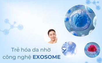 Trẻ hóa da nhờ công nghệ Exosome: Bí quyết của ngôi sao