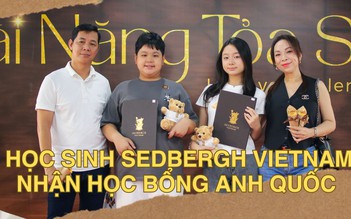 Học bổng Sedbergh Vietnam giúp học sinh tài năng tiếp cận nền giáo dục Anh