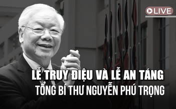 Toàn cảnh Lễ truy điệu và Lễ an táng Tổng Bí thư Nguyễn Phú Trọng