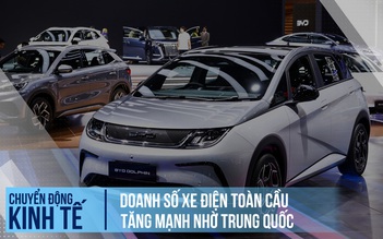 Doanh số xe điện toàn cầu tăng mạnh nhờ Trung Quốc