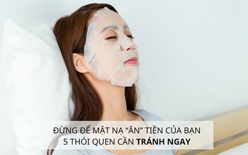 Đừng để mặt nạ ‘ăn’ tiền của bạn: 5 thói quen cần tránh ngay