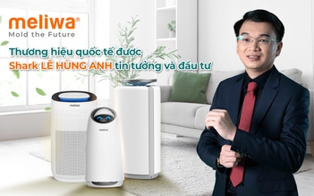 meliwa - Thương hiệu quốc tế được Shark Lê Hùng Anh tin tưởng và đầu tư