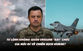 Điểm xung đột: Tư lệnh không quân Ukraine 'bay' chức; CIA nói gì về chiến dịch Kursk?