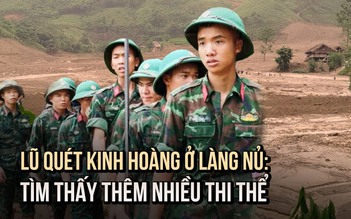 Lũ quét kinh hoàng ở Làng Nủ: Tìm thấy thêm 5 thi thể