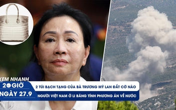 Xem nhanh 20h ngày 27.9: Bà Trương Mỹ Lan không xin lại được túi bạch tạng | Tình hình người Việt ở Li Băng