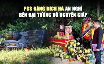 PGS Đặng Bích Hà an nghỉ bên Đại tướng Võ Nguyên Giáp