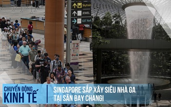 Sân bay Changi của Singapore sẽ thêm hoành tráng với siêu nhà ga mới