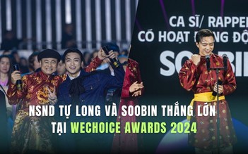 ‘Đỉnh nóc, kịch trần, bay phấp phới’ là cụm từ lóng của năm: NSND Tự Long và SOOBIN thắng lớn tại WeChoice Awards 2024