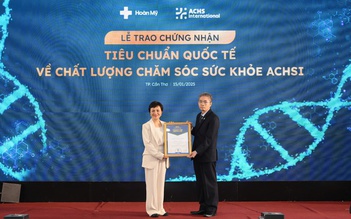 ĐBSCL có bệnh viện đạt tiêu chuẩn chất lượng quốc tế ACHSI