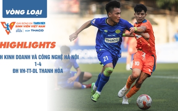 Highlight Trường ĐH Kinh doanh và Công nghệ Hà Nội 1-4 Trường ĐH VH-TT-DL Thanh Hóa | Vòng loại TNSV THACO CUP 2025