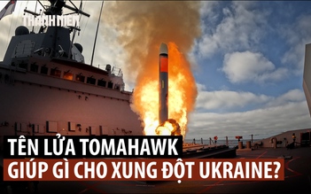 Tên lửa Tomahawk có thể xoay chuyển xung đột Nga-Ukraine không?