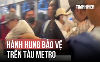 Triệu tập 2 người hành hung bảo vệ tàu metro gây xôn xao