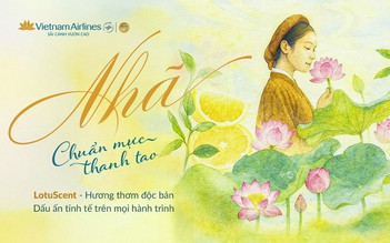 'Nhã' của Vietnam Airlines: Mùi hương độc bản, tham vọng 'thả neo' vào ký ức hành khách