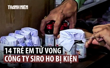 Ít nhất 14 trẻ em tử vong sau khi uống siro ho ở Ấn Độ