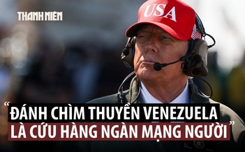 Ông Trump nói đánh chìm thuyền Venezuela là chuyện ‘tử tế’