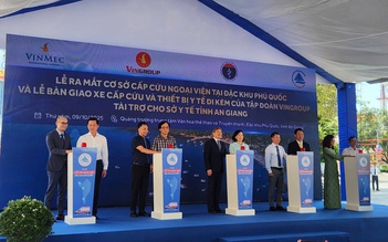 Ra mắt cơ sở cấp cứu ngoại viện chuẩn quốc tế tại Phú Quốc