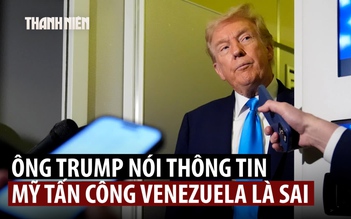 Tổng thống Trump bác thông tin Mỹ sẽ không kích vào Venezuela