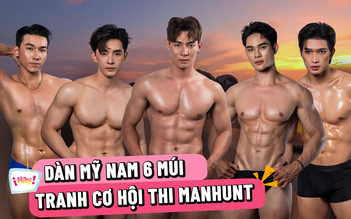 Dàn mỹ nam 6 múi tranh cơ hội đại diện Việt Nam thi Manhunt 