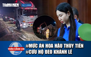 Toàn cảnh 17h: Hoa Hậu Thùy Tiên bị đề nghị mức án nào? | Trắng đêm cứu hộ trên đèo Khánh Lê