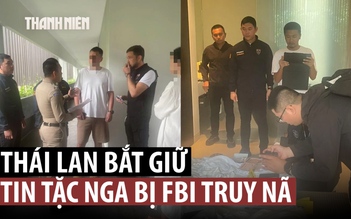 Thái Lan bắt tin tặc ‘tầm cỡ thế giới’ người Nga ở Phuket