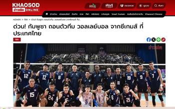 Campuchia lại gây sốc, xin rút lui thêm bóng chuyền tại SEA Games 33: Có ảnh hưởng Việt Nam?