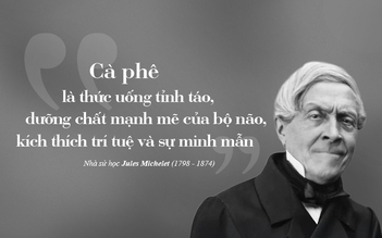 Kỳ 116: Dấu ấn cà phê trong lịch sử học