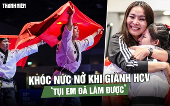 VĐV taekwondo Việt Nam khóc nức nở khi giành HCV: ‘Tụi em đã làm được’