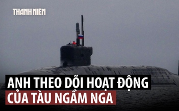 Hải quân Anh theo dõi tàu ngầm 'hố đen' lớp Kilo của Nga