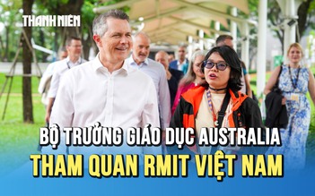 Bộ trưởng Giáo dục Úc thăm RMIT Việt Nam nhân kỷ niệm 25 năm thành lập trường