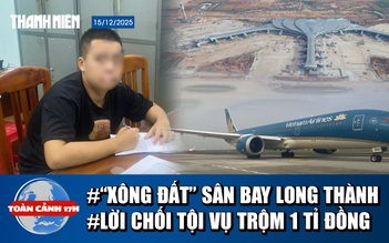 Toàn cảnh 17h: Hé lộ máy bay vừa hạ cánh sân bay Long Thành | Trộm 1 tỉ đồng của người bán bánh xèo