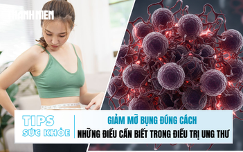 Bản tin sức khỏe 17.12: Giảm mỡ bụng đúng cách | Những điều cần biết trong điều trị ung thư