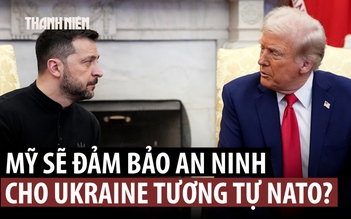 Mỹ cam kết an ninh cho Ukraine, chưa thỏa thuận được về nhượng bộ lãnh thổ