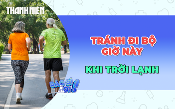 Người lớn tuổi cần tránh đi bộ giờ này khi trời lạnh