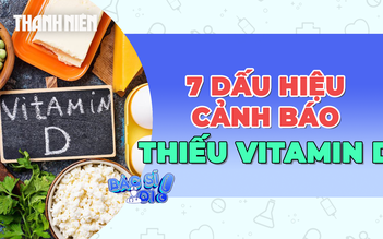 7 dấu hiệu cảnh báo cơ thể thiếu vitamin D dễ bỏ qua 