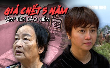Giả chết 5 năm, 'ẵm' tiền bảo hiểm: Màn báo hiếu lạ lùng ở Thanh Hóa
