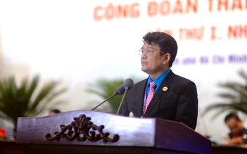 Đại hội Công đoàn TP.HCM: Tập trung chăm lo toàn diện cho người lao động